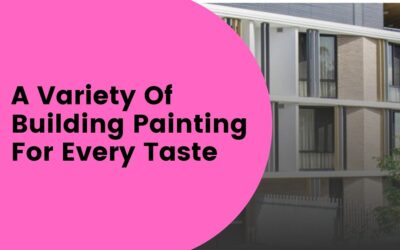 A Variety Of Building Painting For Every Taste