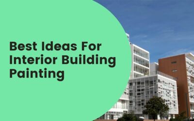 Best Ideas For Interior Building Painting